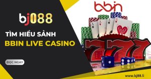 bbin live casino bj88 li