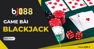 blackjack bj88 li